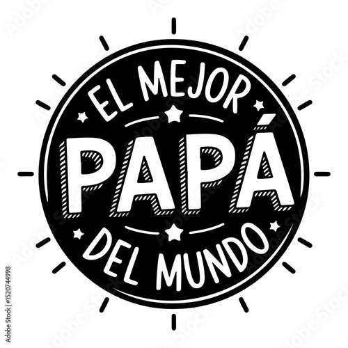 El Mejor Papa Del Mundo. Vector Design Isolated on White Background