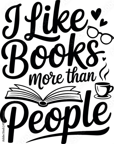 I Like Books More Than People svg typography design