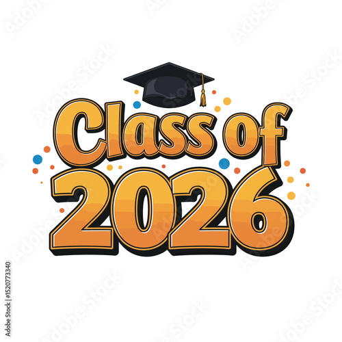 Class of 2026 - Typography. black text isolated white background. Vector illustration of a graduating class of 2026. graphics elements for t-shirts, and the idea for the sign