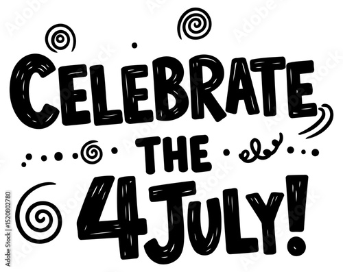 Celebrate 4th of July graphic design with whimsical style. Text graphic displays the message with decorative elements. General public. graphic designer with home use -