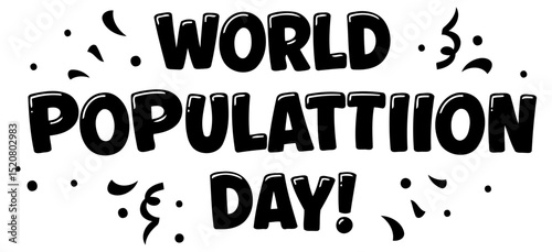World Population Day graphic design with celebratory style. Bold typography displays the message with confetti design elements. General public celebration. Universal theme -