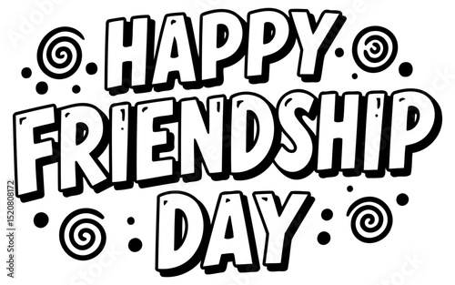 Happy Friendship Day graphic design with no demographic details in a white background. Friendly. bold text with simple swirls and dots.