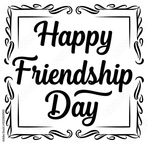 Happy Friendship Day graphic design with no demographic details in a simple. decorative frame. Displaying the message with a vintage. ornate style.