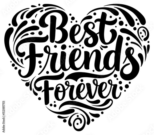 Best Friends Forever heart-shaped lettering design. Simple. decorative text art with a heart shape. Motivational and sentimental graphic. General use -