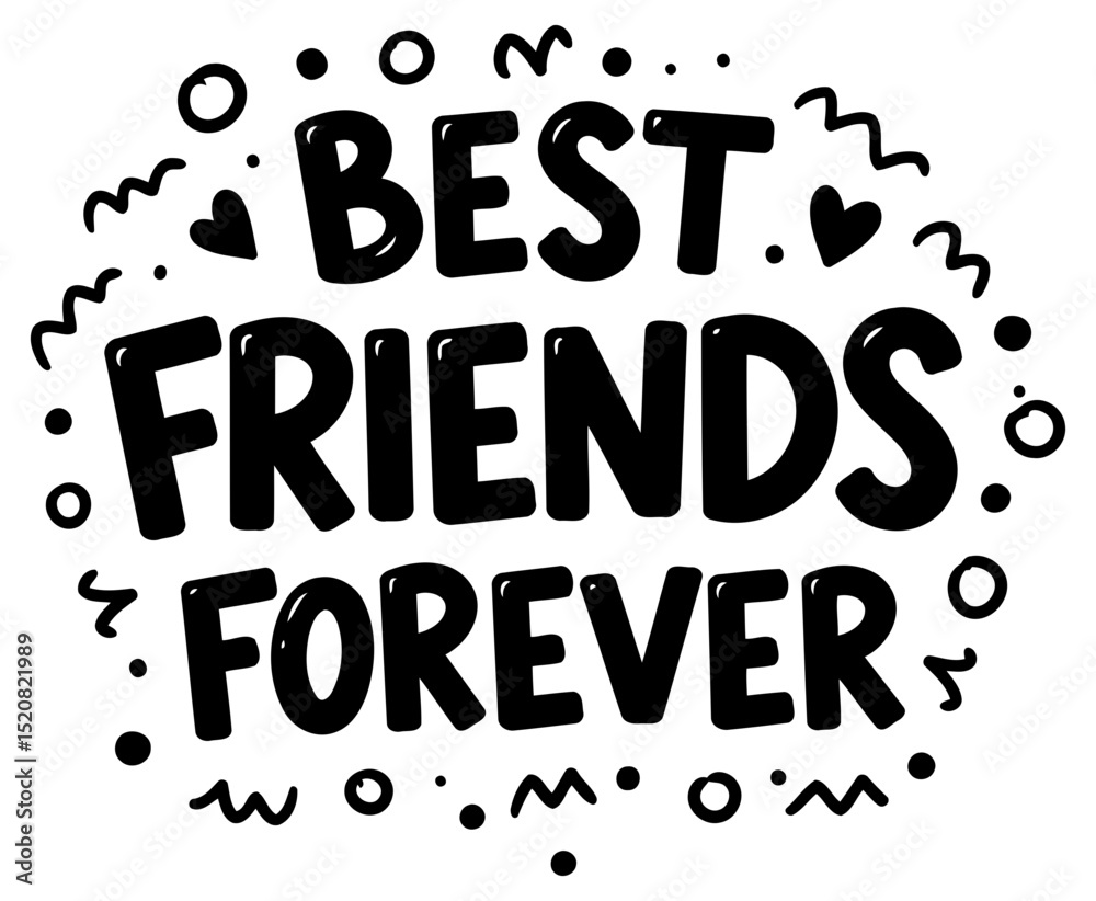 Fototapeta premium Best friends forever graphic design with a circular layout. whimsical font. and decorative elements. A simple. yet bold design for a fun. sentimental image.