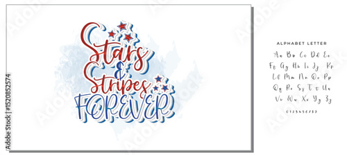 Stars and stripes forever calligraphy lettering. Funny Independence Day quote. Patriotic design. Vector template for typography poster, banner, greeting card, shirt, etc