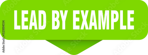 lead by example sticker. lead by example sign on transparent background