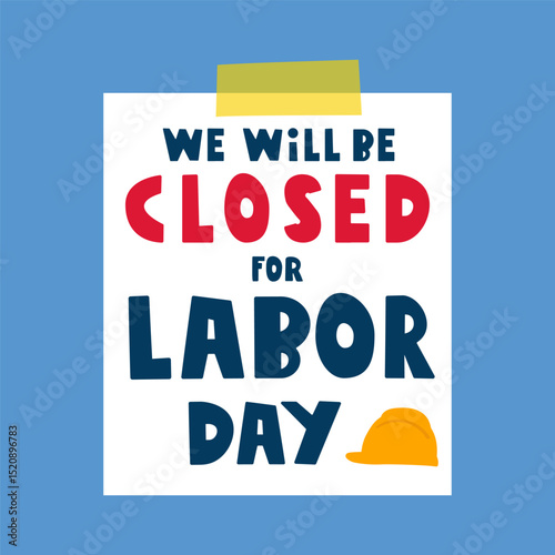 Paper note with phrase - closed for Labor day. Illustration on blue background.