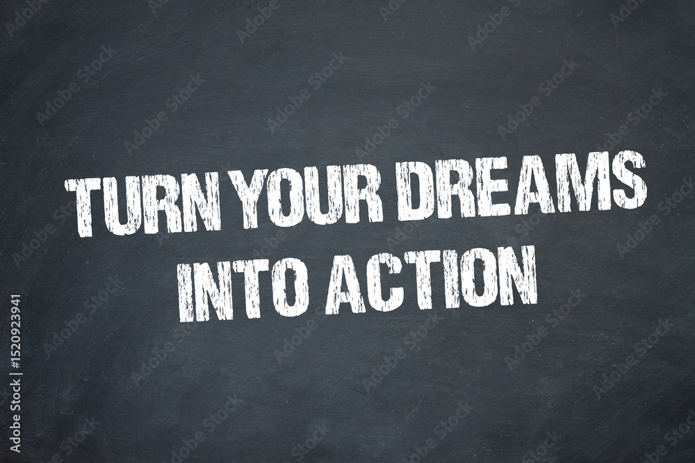 Obraz premium Turn your Dreams into Action 