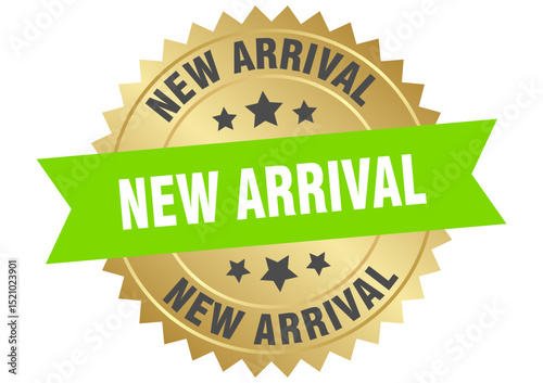 new arrival. new arrival round green and gold label isolated on transparent background
