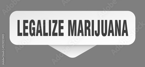 legalize marijuana sticker. legalize marijuana sign isolated on gray background