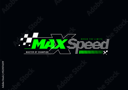 max speed modern and stylish typography slogan.
