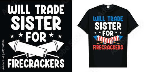 Trade Sister For Firecrackers Funny Boys 4th Of July Kids T-Shirt