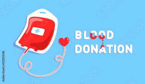 Blood bag withn"Blood Donation" phrase on light blue background. World Blood Donor Day banner or poster for hospital. Concept of helping, charity, life saving, giving. Flat vector illustration.