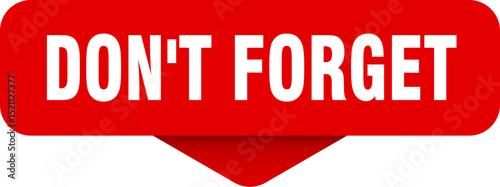 don't forget sticker. don't forget sign on transparent background