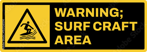 warning safety signs v3 uppercase text_warning ; surf craft area landscape size 1/2 a4,a3,a2,a1	 
