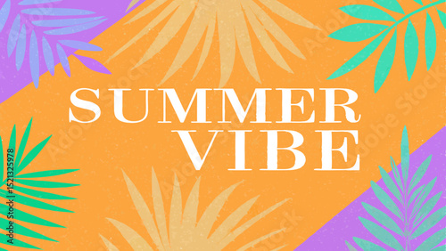 Summer vibe text on orange background with tropical leaves in green, yellow and purple colors design