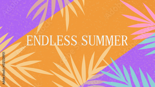 Endless summer text on orange and purple background with palm leaves in pastel colors illustration