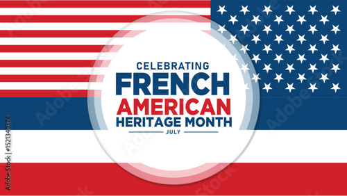 July is French American Heritage Month. Holiday concept. banner, placard, card, and poster design template background.