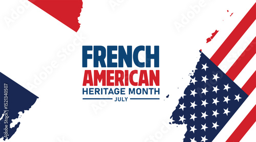 July is French American Heritage Month. Holiday concept. banner, placard, card, and poster design template background.
