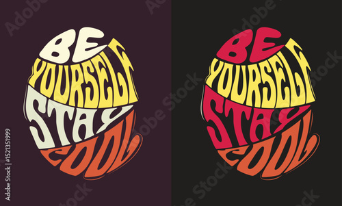 Be Yourself stay cool trendy typography gravy t-shirt design