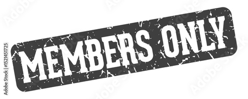 members only rectangular sign. members only stamp