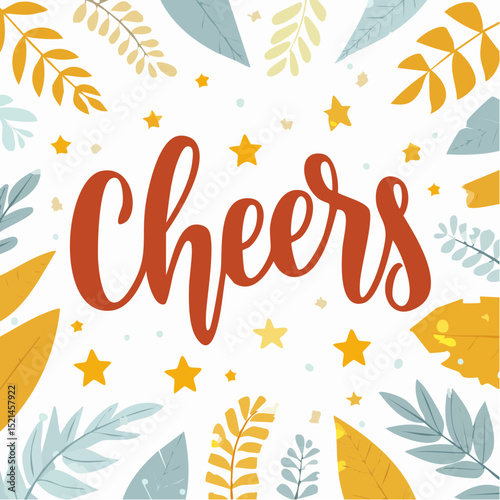 Vector hand lettering phrase cheers, design element for greeting cards and party invitations