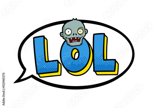 Hilarious Zombie Pop Art LOL Speech Bubble Cartoon Illustration, Fun, Comical, Graphic Design, Undead Humor