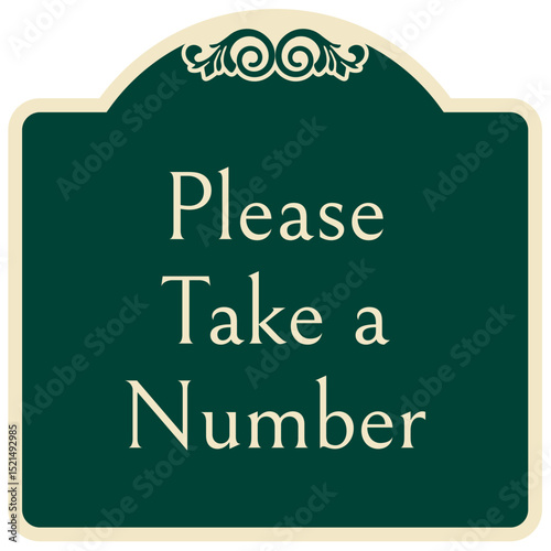 Retail store sign please take a number