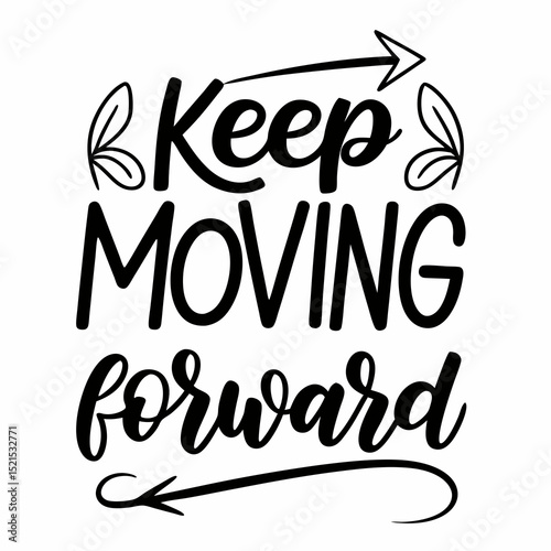 Keep Moving Forward Motivational Quote Generated by AI