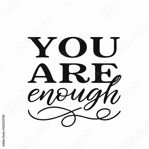 Generated AI Art You Are Enough - Positive Affirmation Design