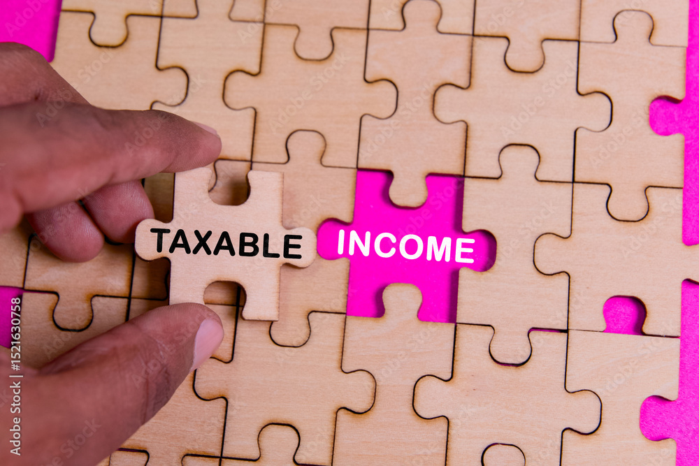 Fototapeta premium Taxable income: a key piece of financial planning
