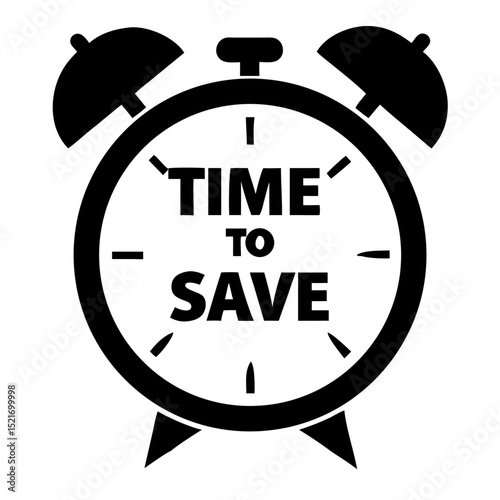 Simple alarm clock icon with time to save inscription.  Alarm clock design shows time to save money, time management, or deadline reminder.