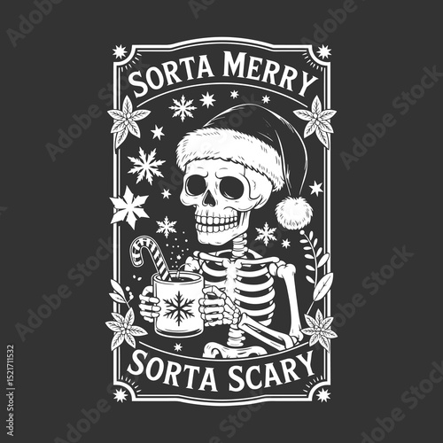 Sorta Merry Sorta Scary: Skeleton in Santa Hat with Mug and Candy Cane, Perfect for Funny Christmas and Halloween Holiday Apparel