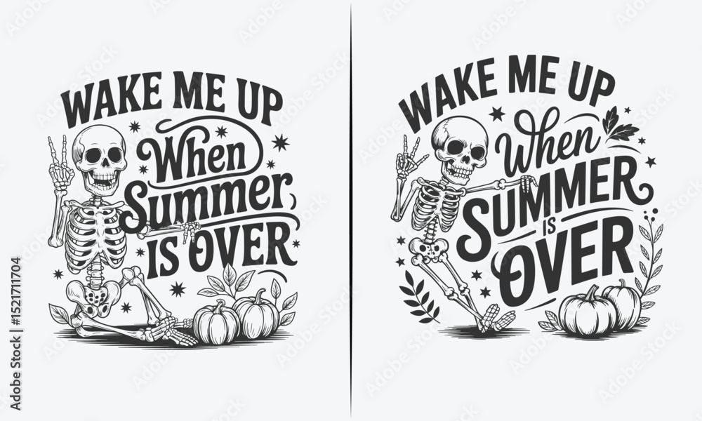 Fototapeta premium Wake Me Up When Summer Is Over: Skeleton Design with Autumn Pumpkins, Perfect for Fall and Halloween Apparel