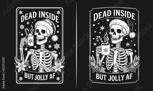 Dead Inside But Jolly AF: Holiday Skeleton Design with Mug, Santa Hat, and Festive Decorations, Perfect for Christmas Apparel and Gifts