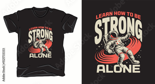 Strong motivational typography graphic vector t-shirt design print