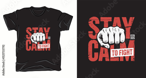 Stay calm motivational typography graphic vector t-shirt design print