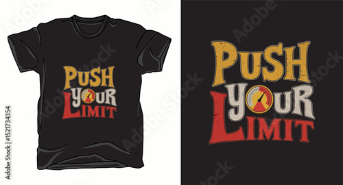 Push your limits motivational typography graphic vector t-shirt design print