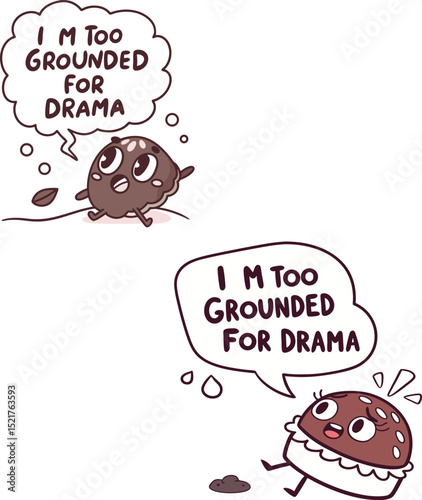 Funny Cartoon Food Characters with "I'm Too Grounded for Drama" Quote – Cute Vector Illustration