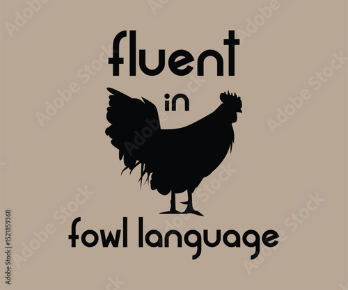Fluent in fowl language awesome tee vector