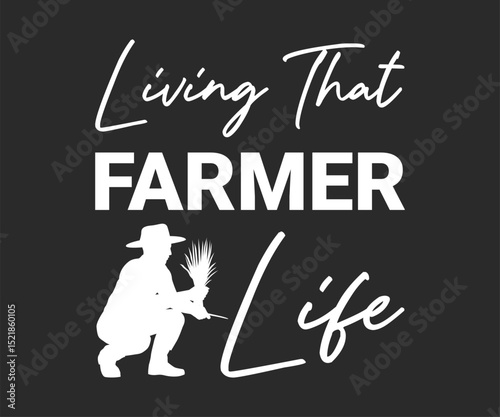 Living that farmer life best tee design