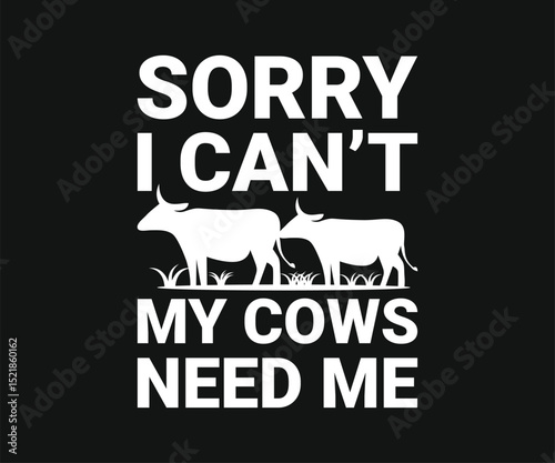 Sorry i can't my cows need me