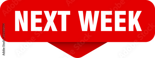 next week sticker. next week sign on transparent background
