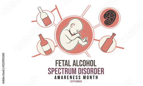 Fetal alcohol spectrum disorder awareness month. alcohol concept Background.