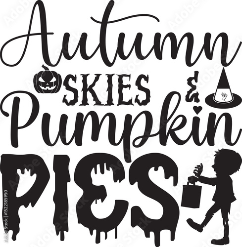 autumn skies and pumpkin pies, Halloween svg design.