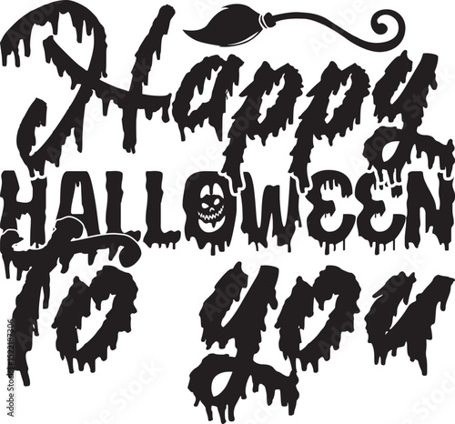 happy Halloween to you, Halloween svg design.
