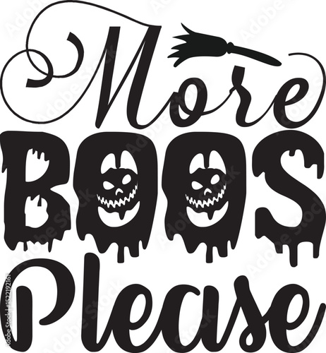 More Boos Please, Halloween svg design
