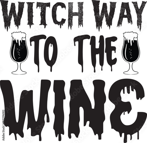 Witch Way to the Wine, Halloween svg design