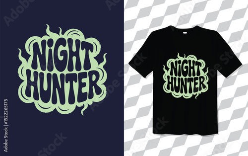 Night Hunter. modern and trendy typography T-shirt designs, T-shirt design with typography, Famous quotes t-shirt design, apparel and clothing